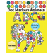 Dot Markers Activity Book ABC Animals: Do a dot page a day / Gift For Baby, Toddler, Preschool / Art Paint Kids Dot Activity Coloring Book