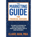 The Marketing Guide For Financial Advisors: The Complete Reference for Digital Marketing, Niches, Prospecting, and Powerful Ideas to Grow Your Busines