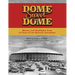 Dome Sweet Dome: History and Highlights from 35 Years of the Houston Astrodome