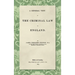 A General View of the Criminal Law of England