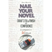Nail Your Novel: Draft, Fix & Finish With Confidence. A Companion Workbook