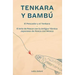 Tenkara y Bambú: El Pescador y el Tenkara - El Arte de Pescar con la Antigua Técnica Japonesa de Pesca con Mosca