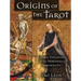 Origins of the Tarot: Cosmic Evolution and the Principles of Immortality