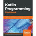 Kotlin Programming Cookbook