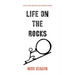 Life on the Rocks: A Story of Hope, Redemption, and Pathological Optimism