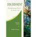 Discernment: Transforming Power in Daily Life