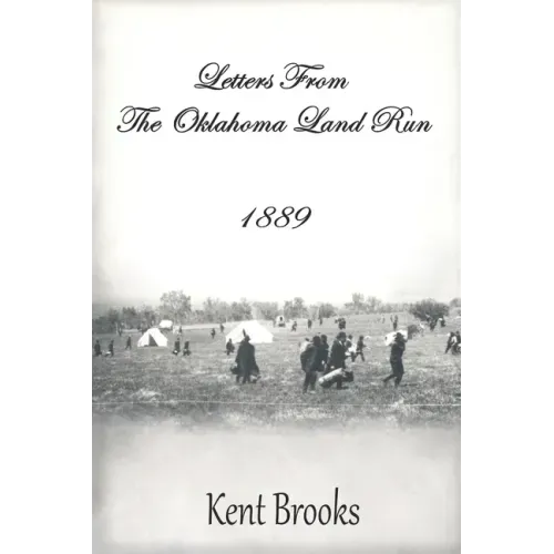 Letters from the Oklahoma Land Run: 1889