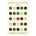 Survival Is a Style: Poems