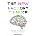The New Factory Thinker: Surviving And Succeeding In A Marketplace Disrupted By Technology