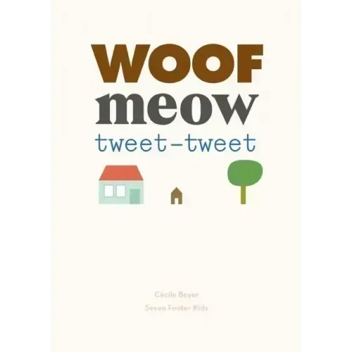 Woof Meow Tweet-Tweet