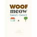Woof Meow Tweet-Tweet
