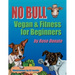 No Bull: Vegan & Fitness for Beginners
