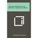 Ask Me, Brother! The Masonic Question Book