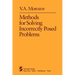 Methods for Solving Incorrectly Posed Problems