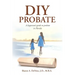 DIY Probate: A layperson's guide to probate in Florida