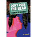 Don't Poke the Bear