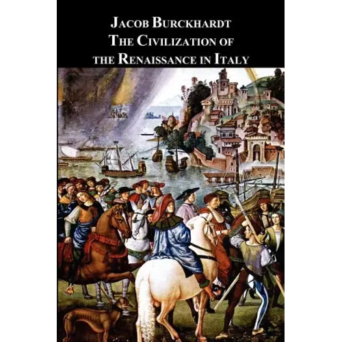 The Civilization of the Renaissance in Italy