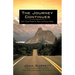 The Journey Continues: Life's Travel Guide for Teens and Young Adults