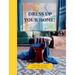 Dress Up Your Home!