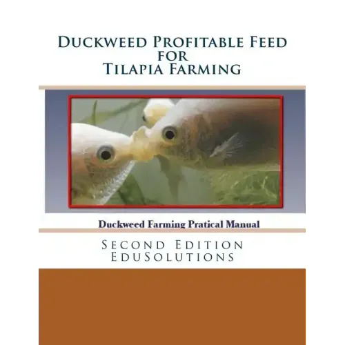 Duckweed Profitable Feed for Tilapia Farming: A Practical Manual to Tilapia Feeding