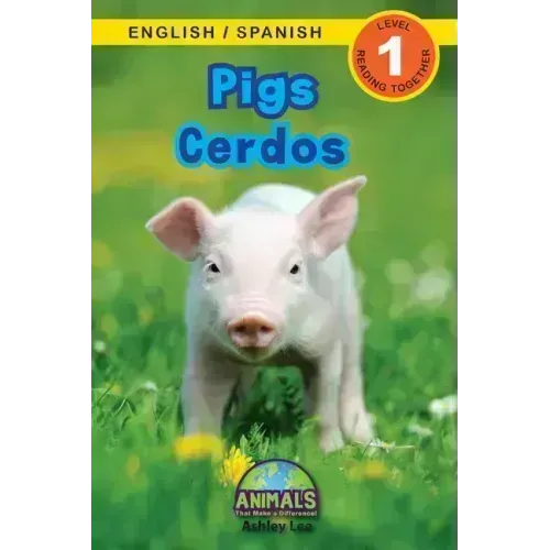 Pigs / Cerdos: Bilingual (English / Spanish) (Inglés / Español) Animals That Make a Difference! (Engaging Readers, Level 1)