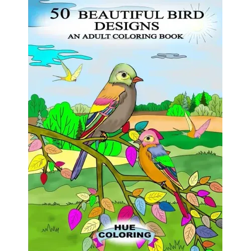 50 Beautiful Bird Designs: An Adult Coloring Book
