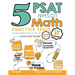 5 PSAT / NMSQT Math Practice Tests: Extra Practice to Help Achieve an Excellent Score