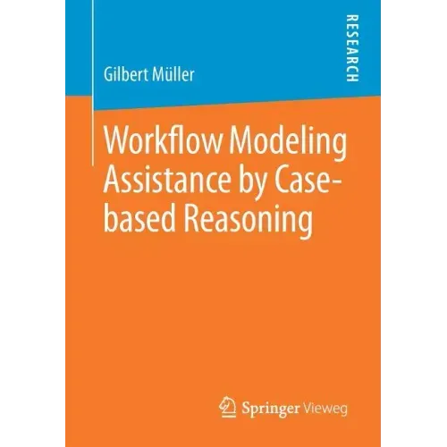 Workflow Modeling Assistance by Case-Based Reasoning