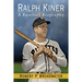Ralph Kiner: A Baseball Biography