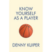Know Yourself As A Player