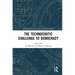 The Technocratic Challenge to Democracy
