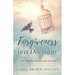 Forgiveness Is a Decision: A 21-Day Devotional and Journal