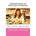 Perceptions In Healthy Cooking Updated Edition