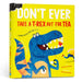 Don't Ever Take a T-Rex Out for Tea: A Dino-Mite Pop-Up Book