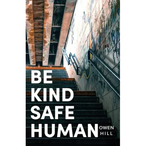 Be kind Be safe Be human: Poems