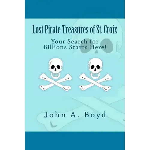 Lost Pirate Treasures of St. Croix