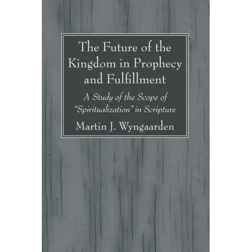 The Future of the Kingdom in Prophecy and Fulfillment