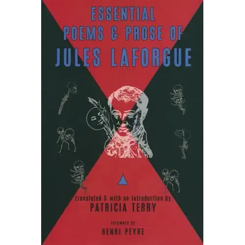 Essential Poems & Prose of Jules Laforor