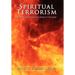 Spiritual Terrorism: Spiritual Abuse from the Womb to the Tomb