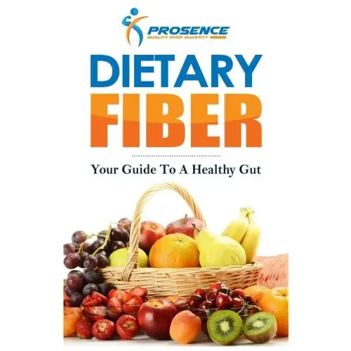Dietary Fiber: Your Guide to a Healthy Gut