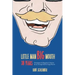 Little Man, Big Mouth, 30 Years: Newspaper and Magazine Columns by an Average Dad in Cargo Shorts
