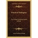 Practical Dialogues: For School Entertainment (1918)