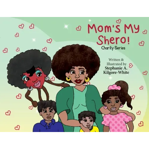 Mom's My Shero!