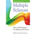 Multiple Sclerosis: Tips and Strategies for Making Life Easier