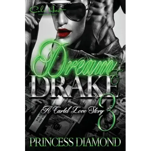 Dream & Drake 3: A Cartel Love Story
