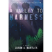 A Valley to Harness
