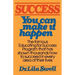 Success: You Can Make It Happen