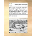 The Voyages and Travels of Sir John Mandevile, Knight: Wherein Is Set Down the Way to the Holy Land, and to Hierusalem: As Also to the Lands of the Gr