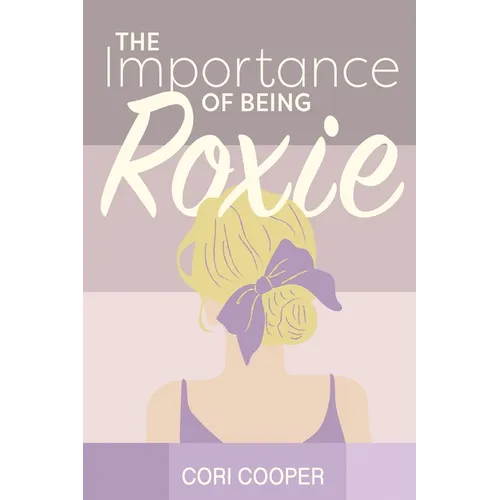 The Importance of Being Roxie