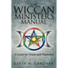 The Wiccan Minister's Manual, a Guide for Priests and Priestesses